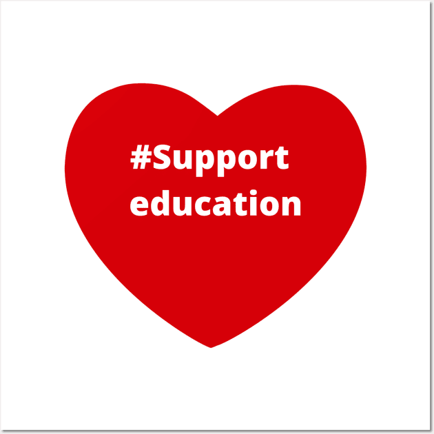 Support Education - Hashtag Love Heart Wall Art by support4love